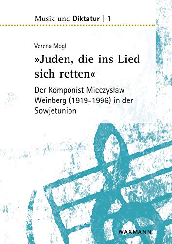 'Juden, die ins Lied sich retten' - der Komponist Mieczyslaw Weinberg (1919-1996) in der Sowjetunion