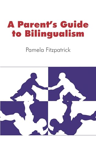 A Parent's Guide to Bilingualism