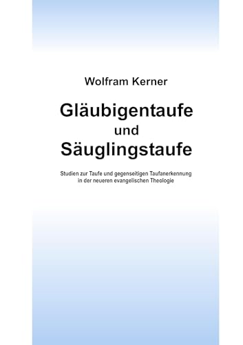Gläubigentaufe und Säuglingstaufe