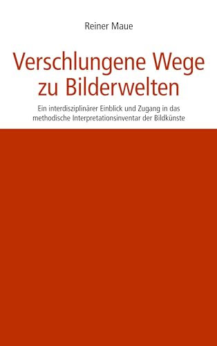 Verschlungene Wege zu Bilderwelten
