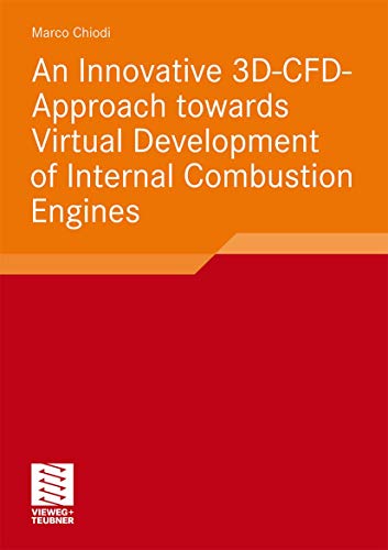 An Innovative 3D-Cfd-Approach Towards Virtual Development of Internal Combustion Engines