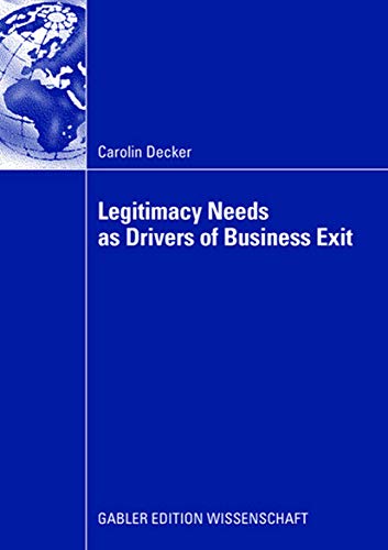 Legitimacy Needs as Drivers of Business Exit