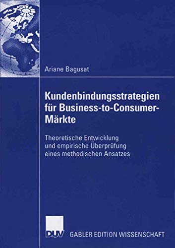 Kundenbindungsstrategien Fur Business-To-Consumer-Markte