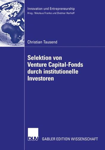 Selektion Von Venture Capital-Fonds Durch Institutionelle Investoren