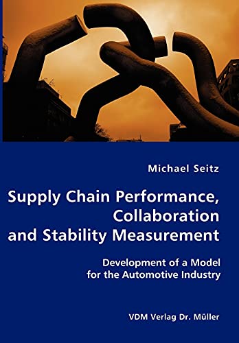 Supply Chain Performance, Collaboration, and Stability Measurement