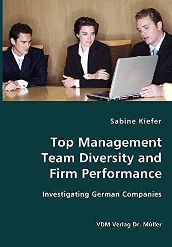 Top Management Team Diversity and Firm Performance