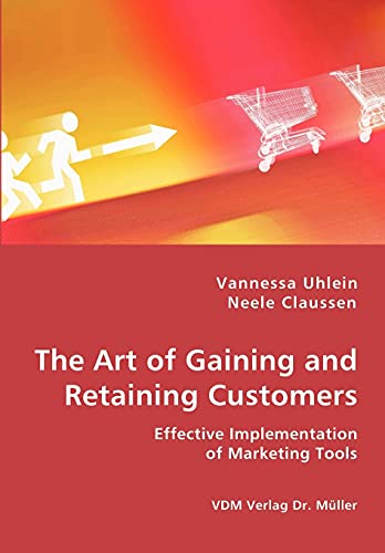 The Art of Gaining and Retaining Customers