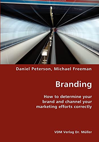 Branding- How to determine your brand and channel your marketing efforts correctly
