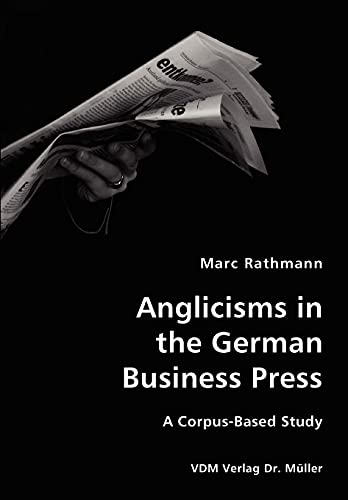 Anglicisms in the German Business Press- A Corpus-Based Study