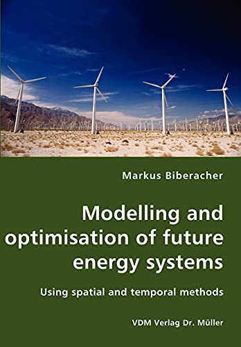Modelling and optimisation of future energy systems