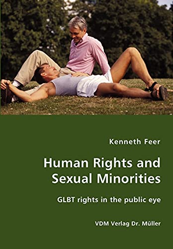 Human Rights and Sexual Minorities - GLBT rights in the public eye