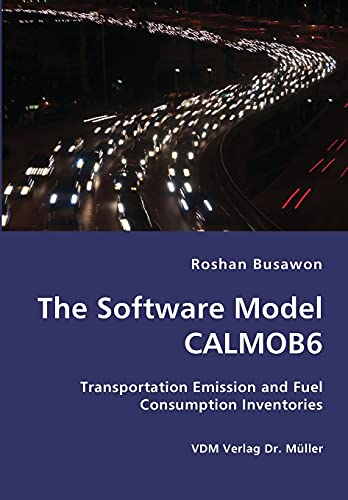 The Software Model CALMOB6- Transportation Emission and Fuel Consumption Inventories