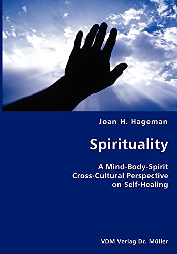 Spirituality- A Mind-Body-Spirit Cross-Cultural Perspective on Self-Healing