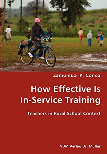 How Effective Is In-Service Training- Teachers in Rural School Context