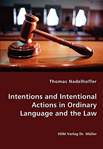 Intentions and Intentional Actions in Ordinary Language and the Law