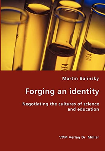Forging an identity - Negotiating the cultures of science and education
