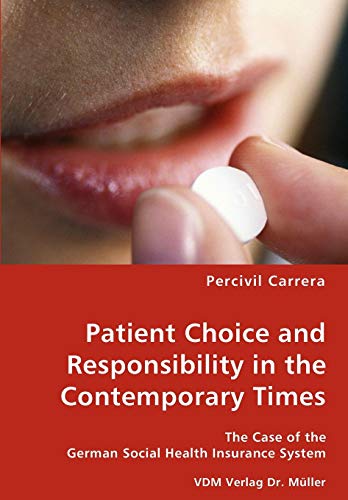 Patient Choice and Responsibility in the Contemporary Times- The Case of the German Social Health Insurance System