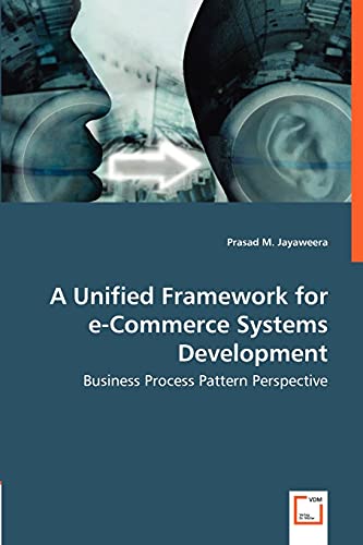 A Unified Framework for e-Commerce Systems Development - Business Process Pattern Perspective