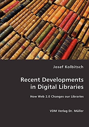 Recent Developments in Digital Libraries