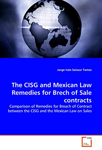 The CISG and Mexican Law Remedies for Breach of Sale Contracts