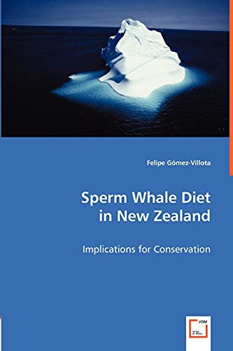 Sperm Whale Diet in New Zealand - Implications for Conservation