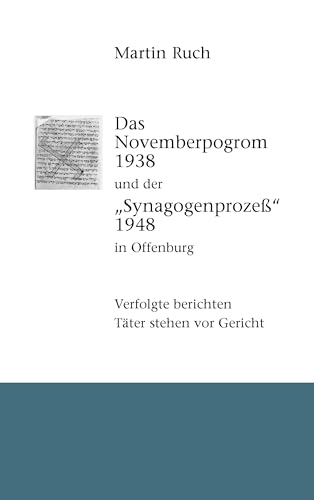 Das Novemberpogrom 1938 und der 'Synagogenprozeß' 1948 in Offenburg