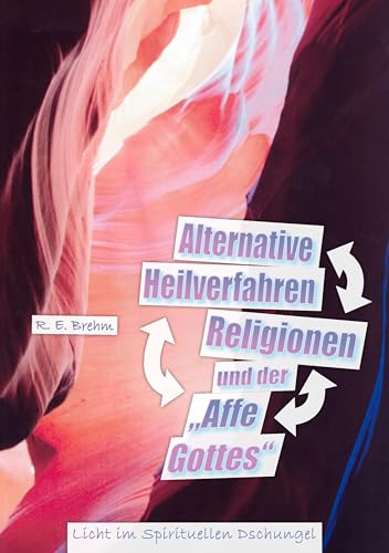 Alternative Heilverfahren, Religionen und der 'Affe Gottes'