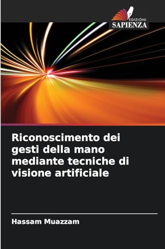 Riconoscimento dei gesti della mano mediante tecniche di visione artificiale