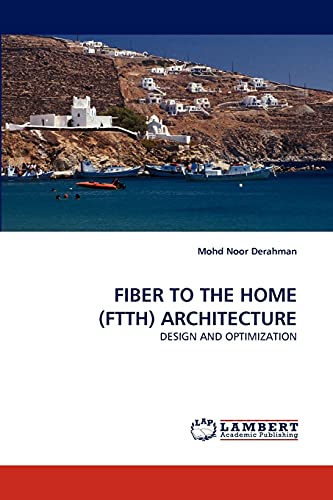 FIBER TO THE HOME (FTTH) ARCHITECTURE
