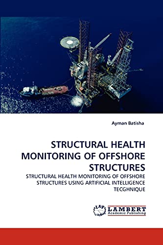 STRUCTURAL HEALTH MONITORING OF OFFSHORE STRUCTURES