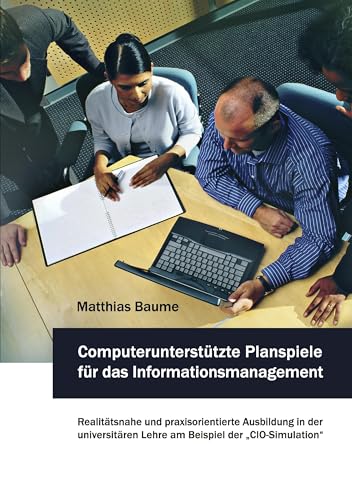 Computerunterstützte Planspiele  für das Informationsmanagement