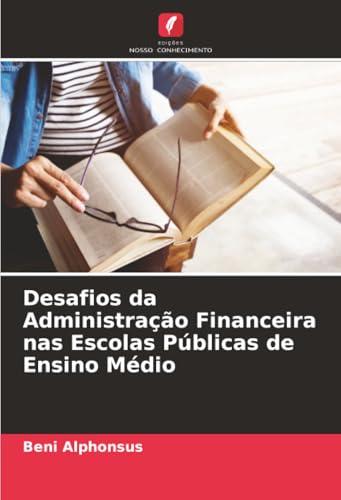Desafios da Administração Financeira nas Escolas Públicas de Ensino Médio
