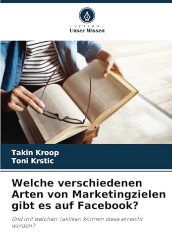 Welche verschiedenen Arten von Marketingzielen gibt es auf Facebook?