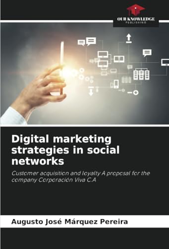 Digital marketing strategies in social networks