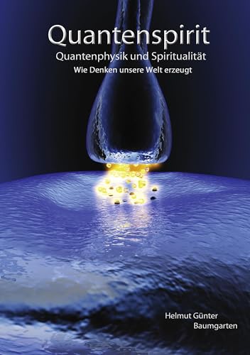 Quantenspirit - Quantenphysik und Spiritualität