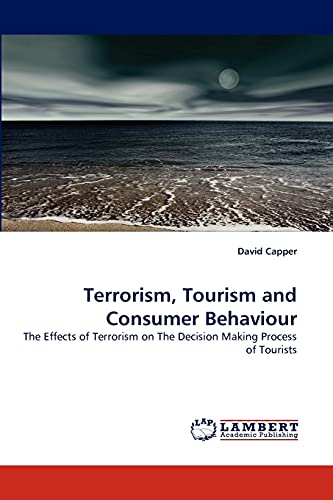 Terrorism, Tourism and Consumer Behaviour