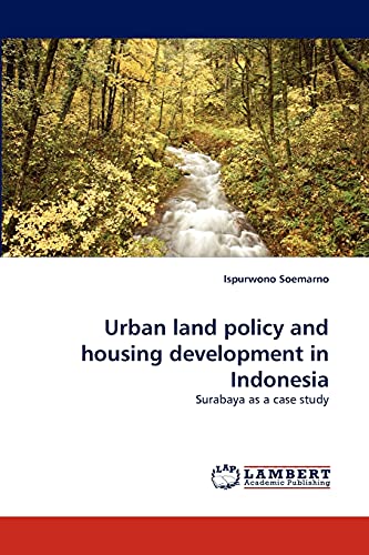Urban Land Policy and Housing Development in Indonesia