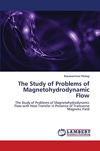 THE STUDY OF PROBLEMS OF MAGNETOHYDRODYNAMIC FLOW
