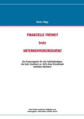Finanzielle Freiheit trotz Unternehmensinsolvenz