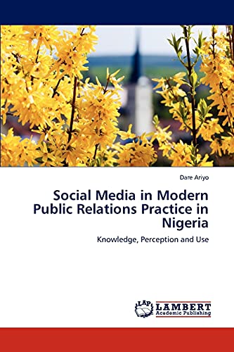 Social Media in Modern Public Relations Practice in Nigeria