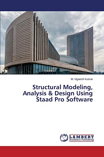 Structural Modeling, Analysis & Design Using Staad Pro Software