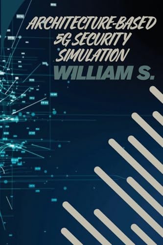 Architecture-Based 5G Security Simulation