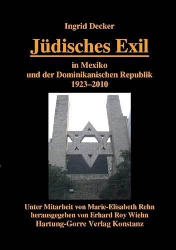 Jüdisches Exil in Mexiko und der Dominikanischen Republik 1923-2010