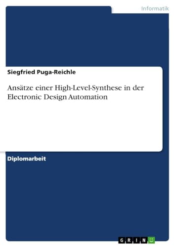Ansätze einer High-Level-Synthese in der Electronic Design Automation