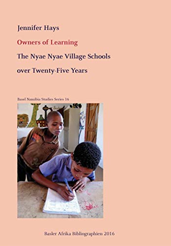 Owners of Learning. The Nyae Nyae Village Schools over Twenty-Five Years
