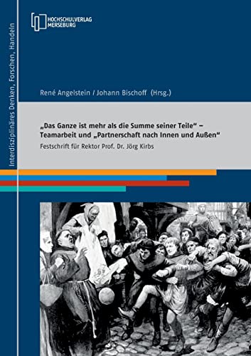 „Das Ganze ist mehr als die Summe seiner Teile' - Teamarbeit und „Partnerschaft nach Innen und Außen'