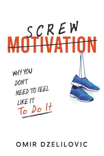 Screw Motivation