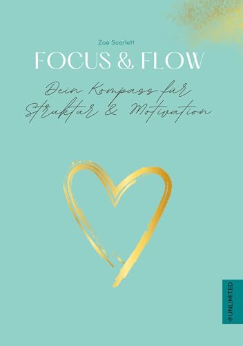 Focus & Flow - Dein Kompass für Struktur & Motivation