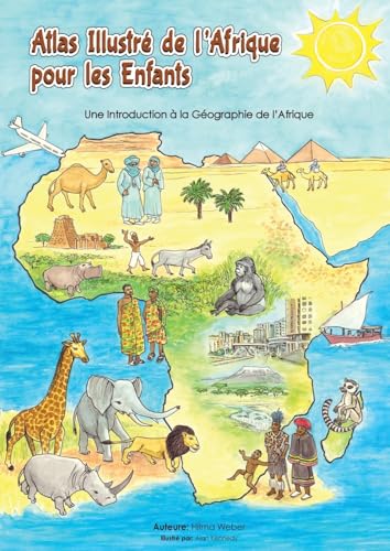 Atlas illustré de l'Afrique pour les enfants