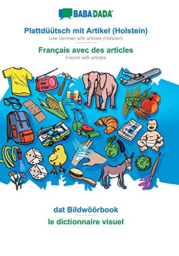 Plattdüütsch mit Artikel (Holstein) - Français avec des articles, dat Bildwöörbook